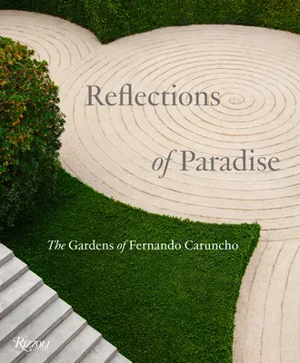 Reflections of Paradise (A paradicsom tükörképei): Fernando Caruncho kertjei - Reflections of Paradise: The Gardens of Fernando Caruncho