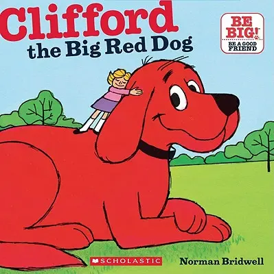 Clifford, a nagy vörös kutya (Klasszikus mesekönyv) - Clifford the Big Red Dog (Classic Storybook)