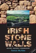 Ír kőfalak: History, Building, Conservation - Irish Stone Walls: History, Building, Conservation