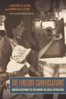 A Tűzparti beszélgetések: Amerika válaszai FDR-re a nagy gazdasági világválság idején - The Fireside Conversations: America Responds to FDR During the Great Depression