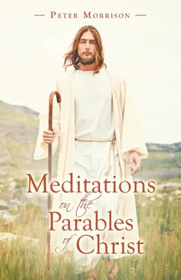 Elmélkedések Krisztus példabeszédeiről - Meditations on the Parables of Christ