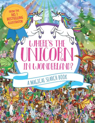 Hol van az egyszarvú Csodaországban?, 2: Varázslatos keresőkönyv - Where's the Unicorn in Wonderland?, 2: A Magical Search Book