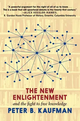 Az új felvilágosodás és a tudás felszabadításáért folytatott küzdelem - The New Enlightenment and the Fight to Free Knowledge