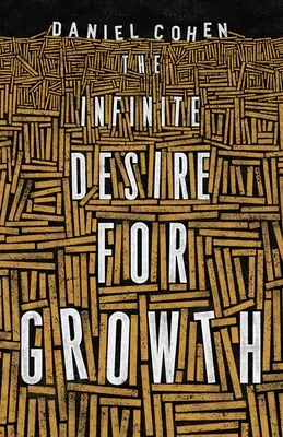 A növekedés iránti végtelen vágy - The Infinite Desire for Growth