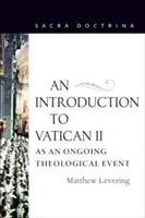 Bevezetés a II. vatikáni zsinatba mint folyamatos teológiai eseménybe - An Introduction to Vatican II As An Ongoing Theological Event