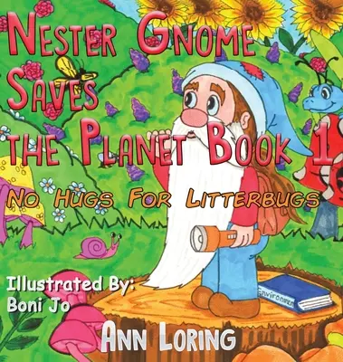 Nester Gnome megmenti a bolygót 1. könyv - Nester Gnome Saves the Planet Book 1