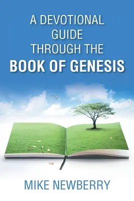 Egy áhítati útmutató a Teremtés könyvén keresztül - A Devotional Guide Through the Book of Genesis