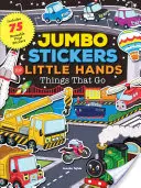 Jumbo matricák kis kezeknek: Tartalmaz 75 matricát - Jumbo Stickers for Little Hands: Things That Go: Includes 75 Stickers