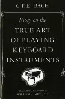 Esszé a billentyűs hangszereken való játék igazi művészetéről - Essay on the True Art of Playing Keyboard Instruments