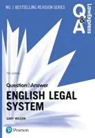 Law Express kérdés és válasz: Angol jogrendszer, 5. kiadás - Law Express Question and Answer: English Legal System, 5th edition
