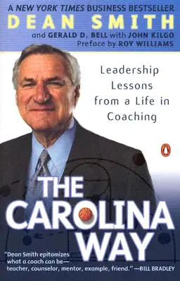 A Carolina Way: Vezetői leckék egy edzői életből - The Carolina Way: Leadership Lessons from a Life in Coaching