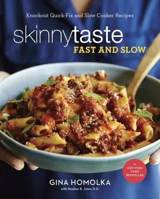 Skinnytaste Fast and Slow: Knockout Quick-Fix és Slow Cooker Receptek: A Cookbook - Skinnytaste Fast and Slow: Knockout Quick-Fix and Slow Cooker Recipes: A Cookbook