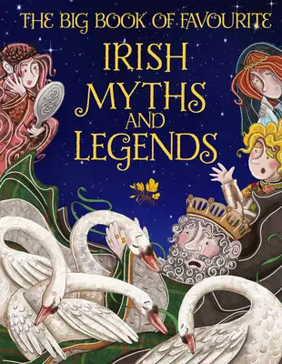 The Big Book of Favourite Irish Myths and Legends (Kedvenc ír mítoszok és legendák nagy könyve) - The Big Book of Favourite Irish Myths and Legends