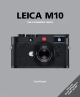 Leica M10: A bővített útmutató - Leica M10: The Expanded Guide