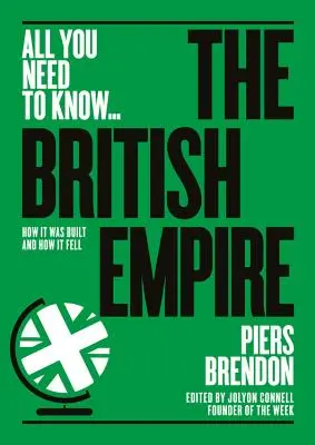 A Brit Birodalom: Hogyan épült fel - és hogyan bukott el - The British Empire: How It Was Built - And How It Fell