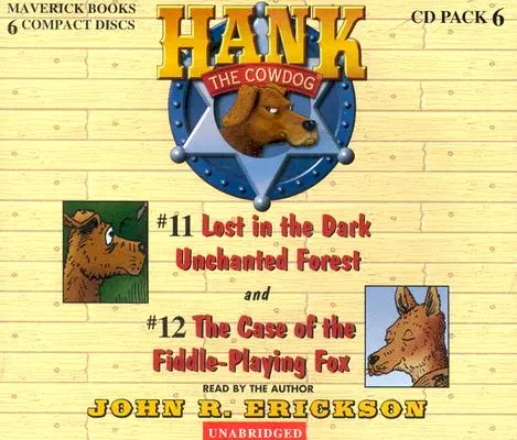 Hank, a tehénkutya: Elveszve a sötét, varázstalan erdőben / A hegedülő róka esete - Hank the Cowdog: Lost in the Dark Unchanted Forest/The Case of the Fiddle-Playing Fox