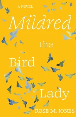 Mildred, a madárhölgy - Mildred the Bird Lady