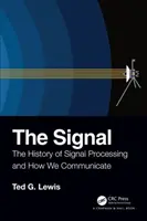 A jel: A jelfeldolgozás története és hogyan kommunikálunk - The Signal: The History of Signal Processing and How We Communicate