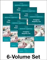 Szülészeti alapismeretek: Sürgősségi szülészeti ellátás, 6: 6. kötet - Midwifery Essentials: Emergency Maternity Care, 6: Volume 6