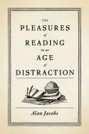 Az olvasás örömei a figyelemelterelés korában - The Pleasures of Reading in an Age of Distraction