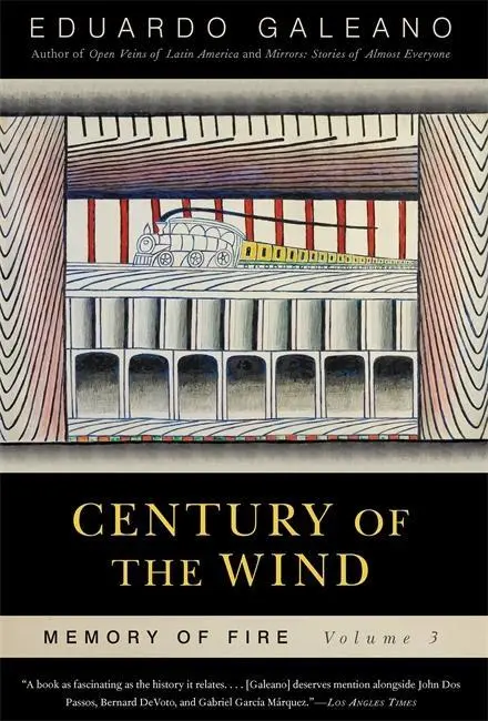 A szél évszázada: A tűz emlékezete, 3. kötet, 3. kötet - Century of the Wind: Memory of Fire, Volume 3, 3