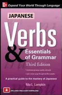 Japán igék és a nyelvtan alapjai, harmadik kiadás - Japanese Verbs & Essentials of Grammar, Third Edition