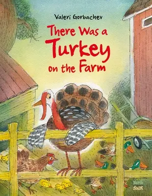 Volt egy pulyka a farmon - There Was a Turkey on the Farm