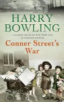 Conner Street's War - Egy szívszorító háborús történet a családról és a közösségről. - Conner Street's War - A heartrending wartime saga of family and community