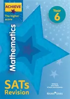 Achieve Mathematics SATs Revision The Higher Score 6. évfolyam - Achieve Mathematics SATs Revision The Higher Score Year 6