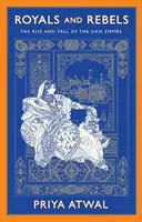 Királyok és lázadók - A szikh birodalom felemelkedése és bukása - Royals and Rebels - The Rise and Fall of the Sikh Empire