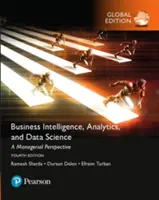 Üzleti intelligencia: Globális kiadás - Business Intelligence: A Managerial Approach, Global Edition