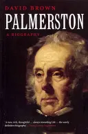 Palmerston: Palmerston: Egy életrajz - Palmerston: A Biography