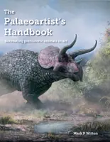 A paleoművész kézikönyve: Az őskori állatok művészeti ábrázolása - The Palaeoartist's Handbook: Recreating Prehistoric Animals in Art