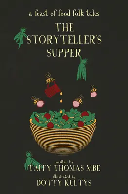 A mesemondó vacsorája: Az ételek ünnepe - népmesék - The Storyteller's Supper: A Feast of Food Folk Tales