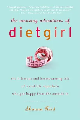 A diétás lány csodálatos kalandjai - The Amazing Adventures of Dietgirl