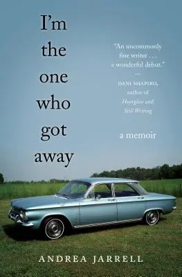 Én vagyok az, aki elszökött: A Memoir - I'm the One Who Got Away: A Memoir