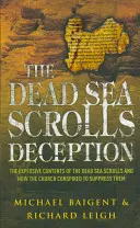 A holt-tengeri tekercsek megtévesztése - Dead Sea Scrolls Deception