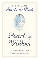 A bölcsesség gyöngyszemei: Apró tanácsok (amelyek hosszú utat tesznek meg) - Pearls of Wisdom: Little Pieces of Advice (That Go a Long Way)