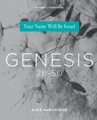 Genesis 28-50: A te neved Izrael lesz - Genesis 28-50: Your Name Will Be Israel