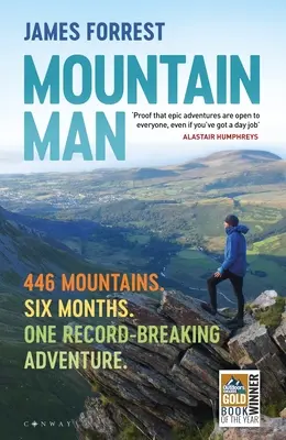 Hegyi ember: 446 hegység. Hat hónap. Egy rekordot döntő kaland - Mountain Man: 446 Mountains. Six Months. One Record-Breaking Adventure