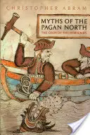 A pogány észak mítoszai: Az északiak istenei - Myths of the Pagan North: The Gods of the Norsemen