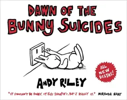 A nyuszi-öngyilkosok hajnala - A nyuszi-öngyilkosságok hajnala - Dawn of the Bunny Suicides