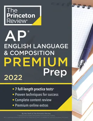 Princeton Review AP English Language & Composition Premium Prep, 2022: 7 gyakorlati teszt + teljes tartalmi áttekintés + stratégiák és technikák - Princeton Review AP English Language & Composition Premium Prep, 2022: 7 Practice Tests + Complete Content Review + Strategies & Techniques