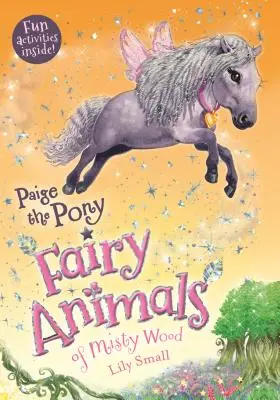 Paige, a póni: A ködös erdő tündérállatai - Paige the Pony: Fairy Animals of Misty Wood