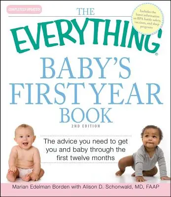 A Minden, ami a baba első éve című könyv: Az első tizenkét hónapban a baba és a te életedhez szükséges tanácsok - The Everything Baby's First Year Book: The Advice You Need to Get You and Baby Through the First Twelve Months