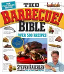 A barbecue! Biblia: Több mint 500 nagyszerű grillezési recept a világ minden tájáról - The Barbecue! Bible: More Than 500 Great Grilling Recipes from Around the World