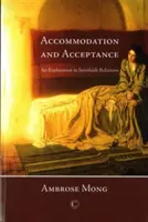 Szállás és elfogadás: A vallásközi kapcsolatok vizsgálata - Accommodation and Acceptance: An Exploration in Interfaith Relations