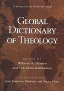 A teológia globális szótára: Forrás a világegyház számára - Global Dictionary of Theology: A Resource for the Worldwide Church