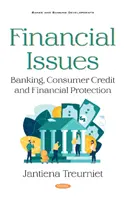 Pénzügyi kérdések - banki ügyek, fogyasztói hitel és pénzügyi védelem - Financial Issues - Banking, Consumer Credit and Financial Protection