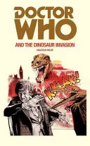 A Doctor Who és a dinoszauruszok inváziója - Doctor Who and the Dinosaur Invasion